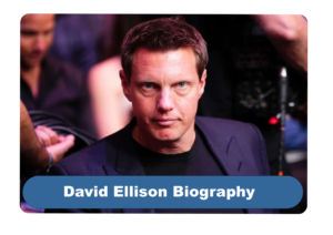 David Ellison Biography